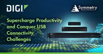 Digi AnywhereUSB® Plus USB Connectivity Solutions Available Through Symmetry Electronics